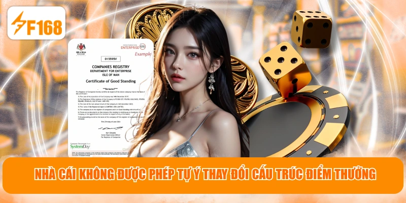 Nhà cái không được phép tự ý thay đổi cấu trúc điểm thưởng 