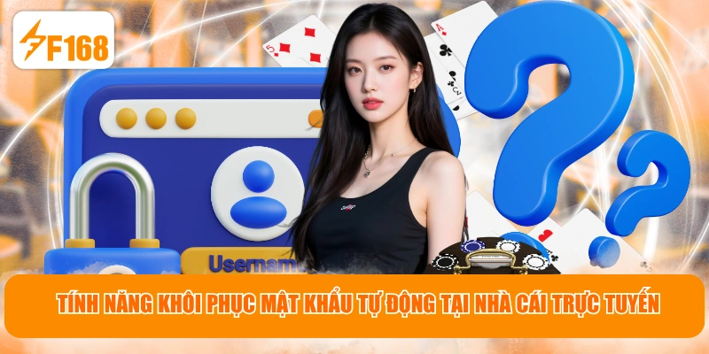 Tính năng khôi phục mật khẩu tự động tại nhà cái trực tuyến